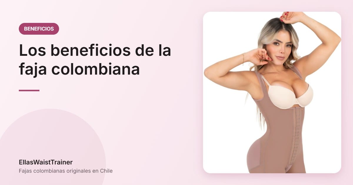 Descubre los beneficios de la faja colombiana 10 Los beneficios de la faja colombiana - EllasWaistTrainer