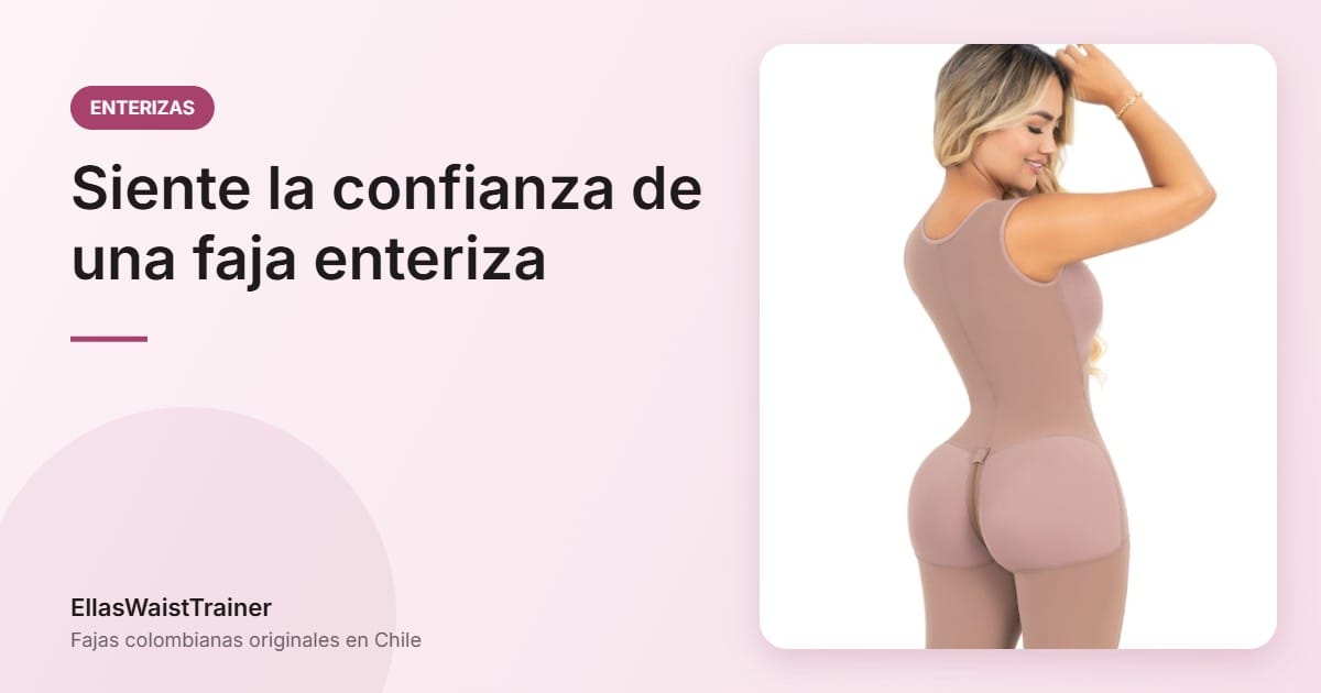 Siente la confianza con nuestra fajas enterizas 5 Siente la confianza de una faja enteriza - EllasWaistTrainer