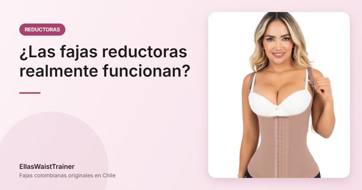 Las Fajas Reductoras: ¿Realmente Funcionan? 10 ¿Las fajas reductoras realmente funcionan? - EllasWaistTrainer