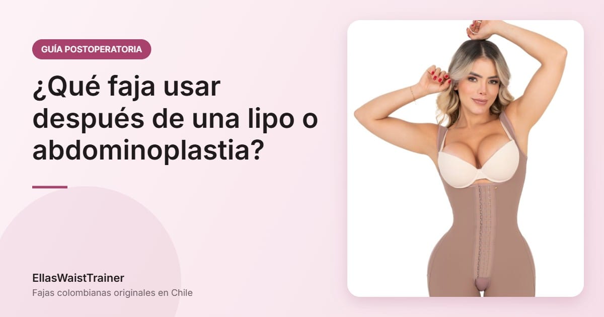 ¿Qué faja usar después de una lipo o abdominoplastia? Guía de etapas 1 y 2 4 ¿Qué faja usar después de una lipo o abdominoplastia? - EllasWaistTrainer
